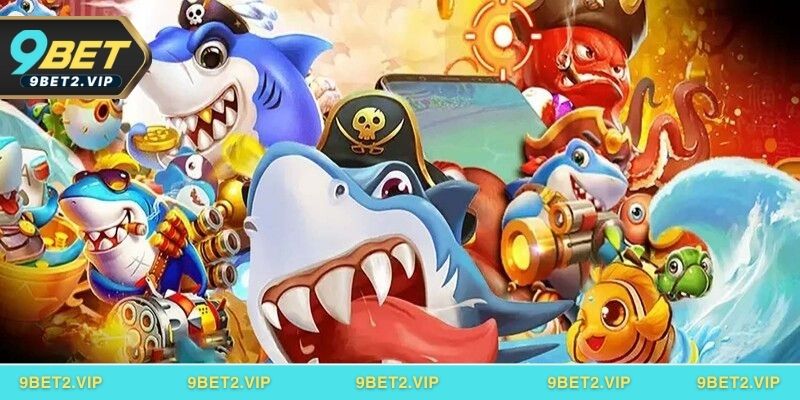 Một vài nét cơ bản về bắn cá 9BET