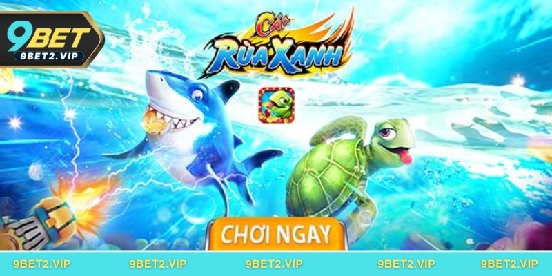 4 ưu điểm nổi bật của game săn cá rùa xanh