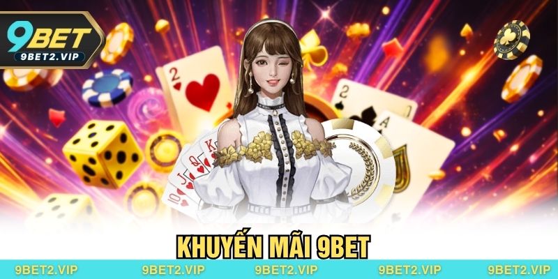 Khuyến Mãi 9BET