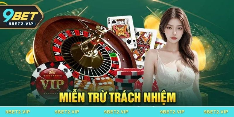 Miễn trừ trách nhiệm tại 9BET do lỗi từ phía người dùng