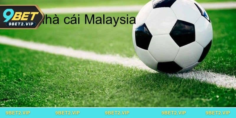 Tổng quan về tỷ lệ kèo Malaysia và đặc trưng nổi bật