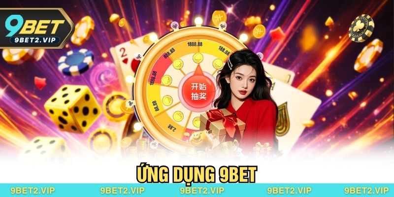Ứng Dụng 9BET