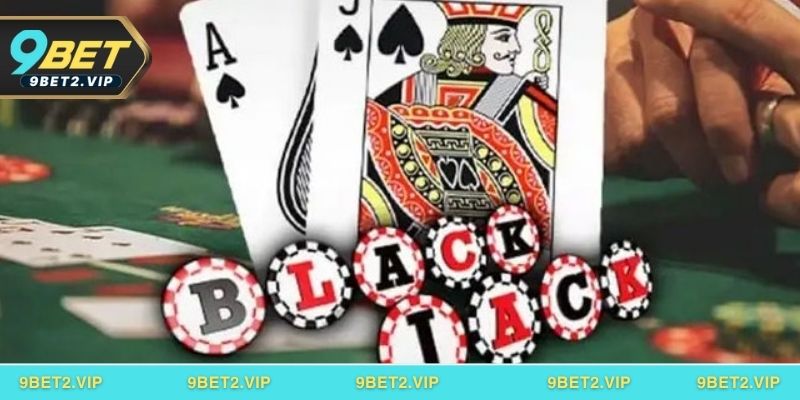 Giới thiệu game blackjack tại 9bet
