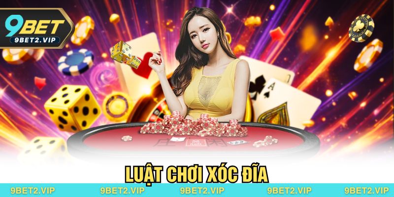 Luật Chơi Xóc Đĩa Đơn Giản, Dễ Hiểu Cho Người Mới
